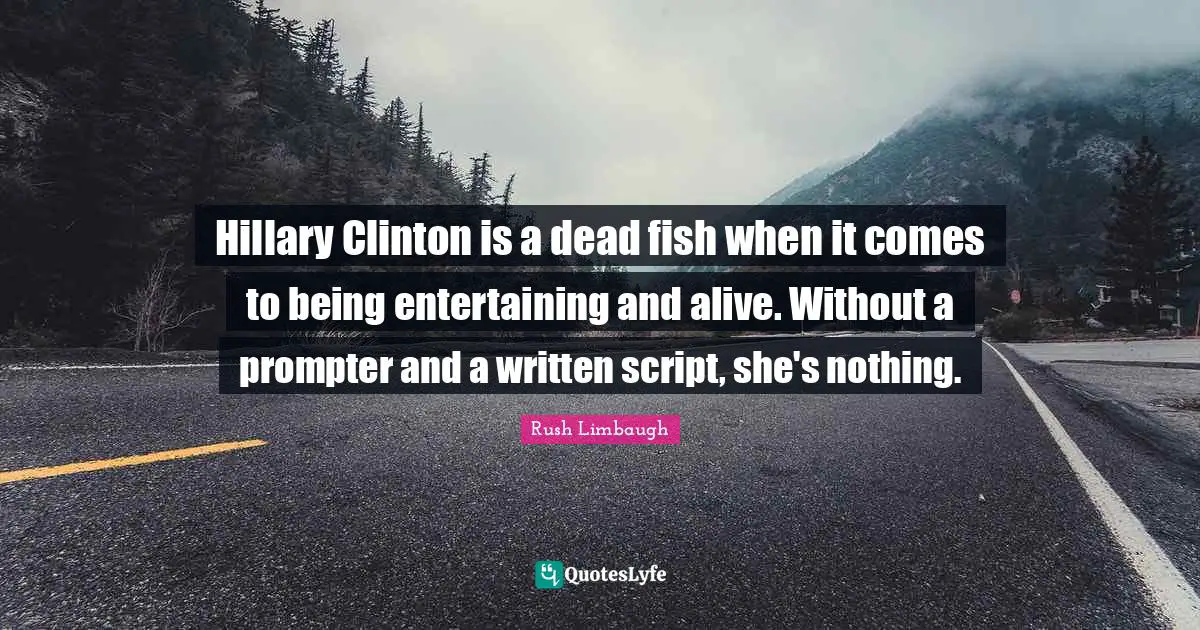 Hillary Clinton is a dead fish when it comes to being entertaining and alive. Without a prompter and a written script, she's nothing.