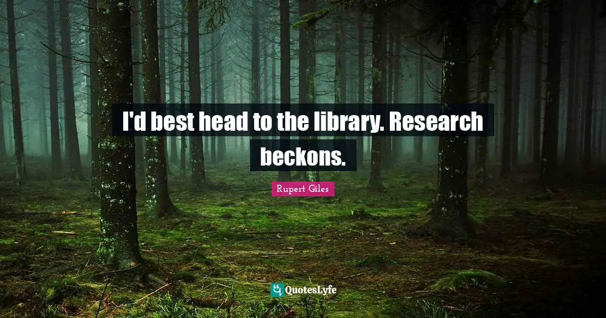 I'd best head to the library. Research beckons.