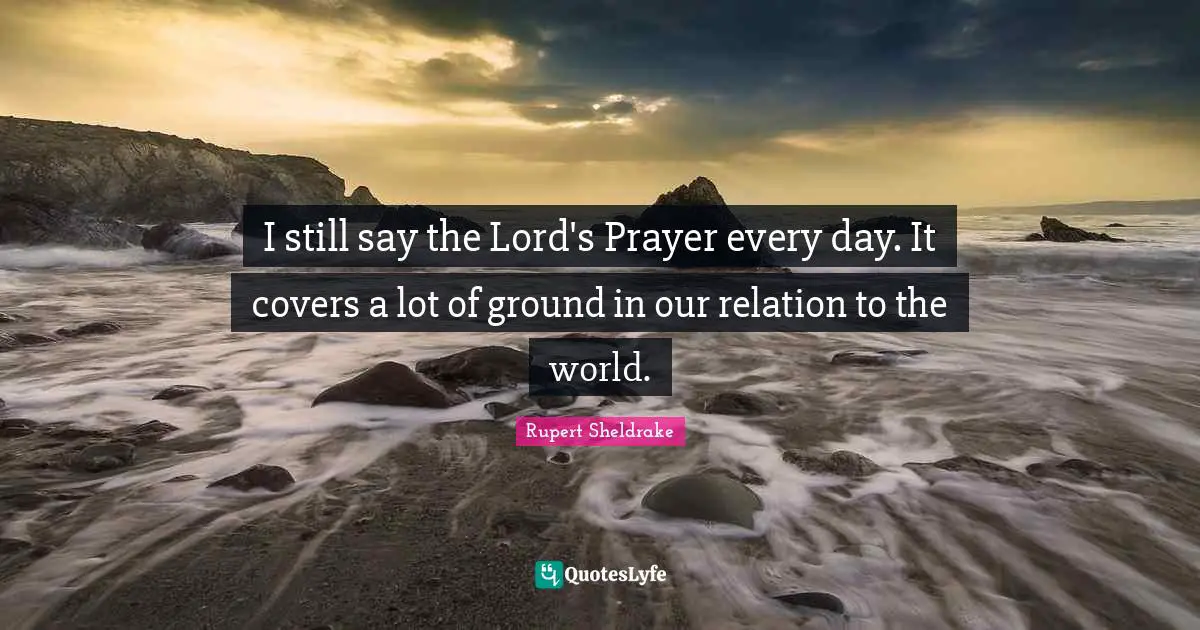 I still say the Lord's Prayer every day. It covers a lot of ground in our relation to the world.