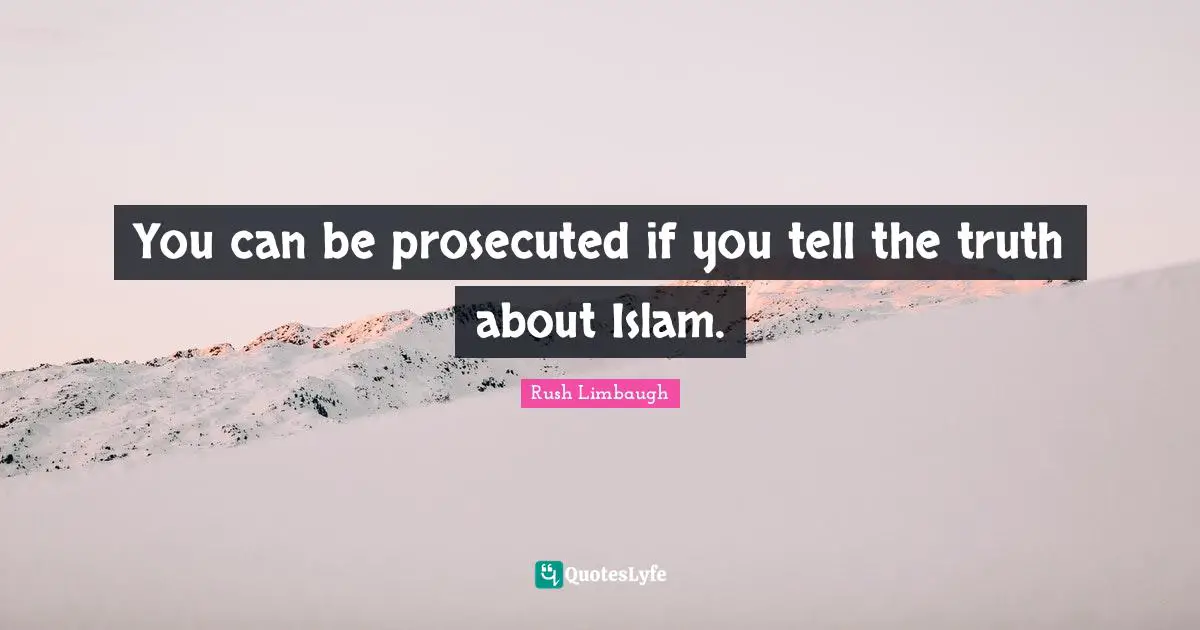 You can be prosecuted if you tell the truth about Islam.