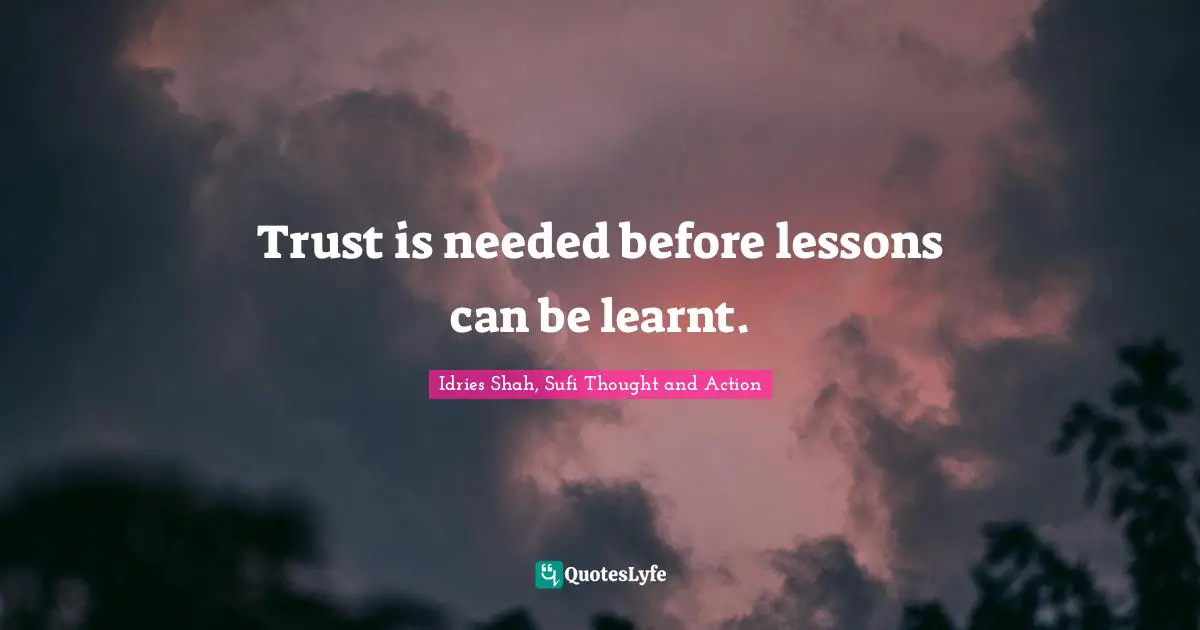 Trust is needed before lessons can be learnt.