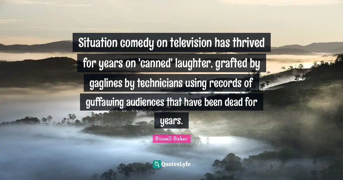 Situation comedy on television has thrived for years on 'canned' laughter, grafted by gaglines by technicians using records of guffawing audiences that have been dead for years.