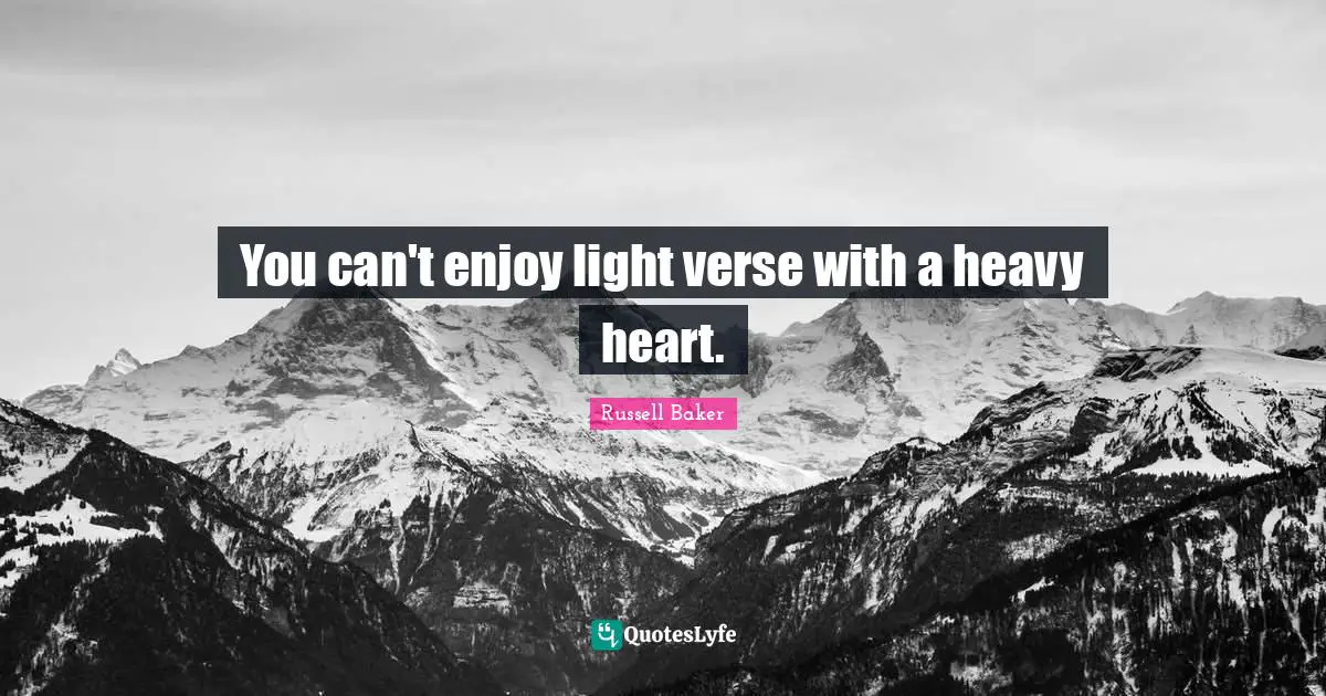 You can't enjoy light verse with a heavy heart.