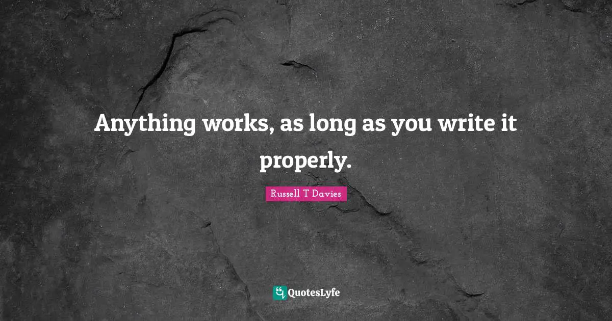 Anything works, as long as you write it properly.