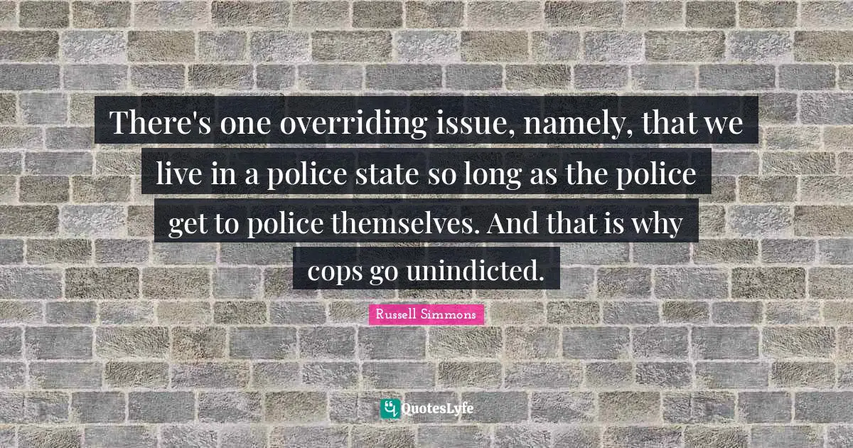 There's one overriding issue, namely, that we live in a police state so long as the police get to police themselves. And that is why cops go unindicted.