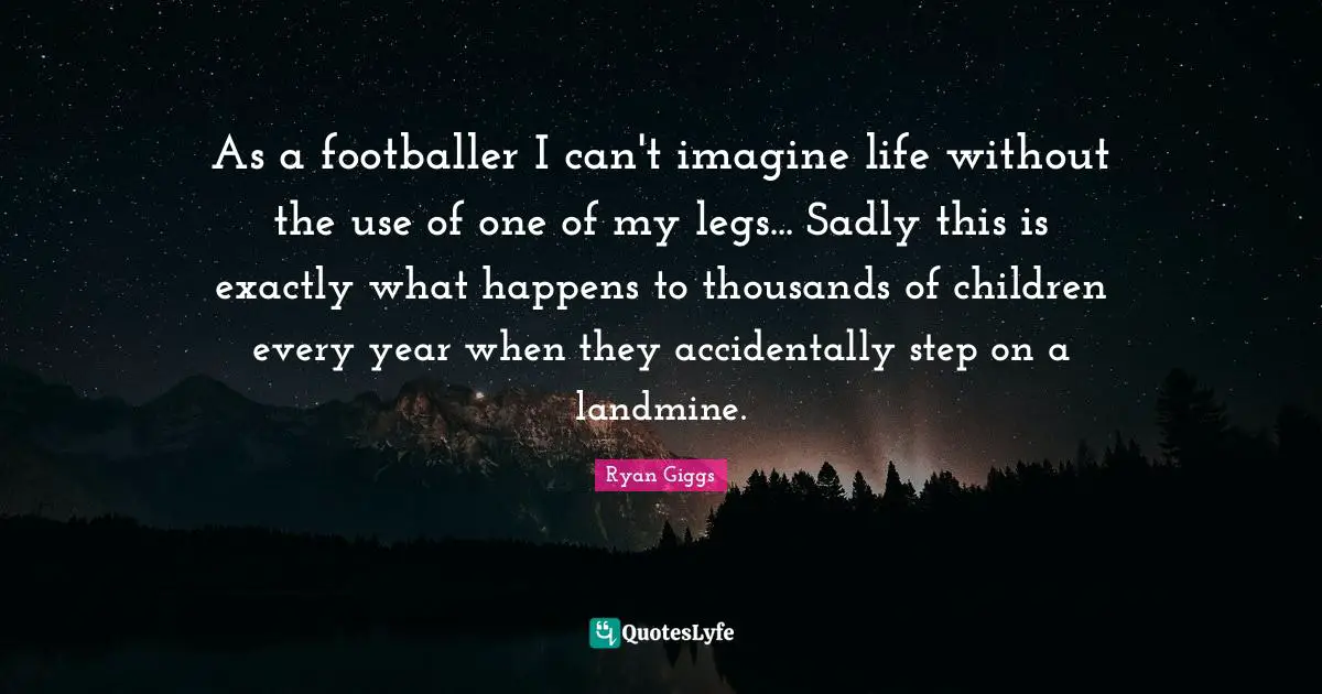 As a footballer I can't imagine life without the use of one of my legs... Sadly this is exactly what happens to thousands of children every year when they accidentally step on a landmine.