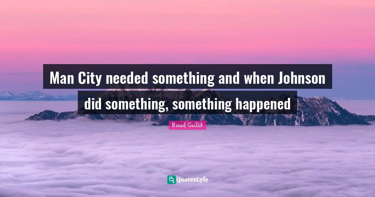 Man City needed something and when Johnson did something, something happened