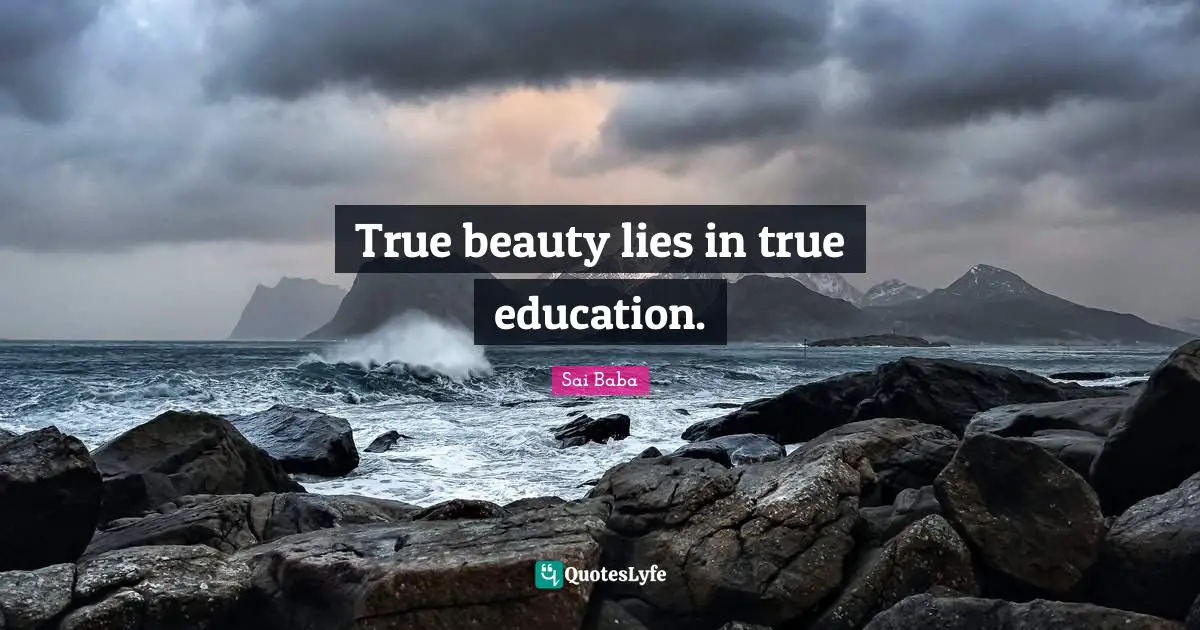 True beauty lies in true education.