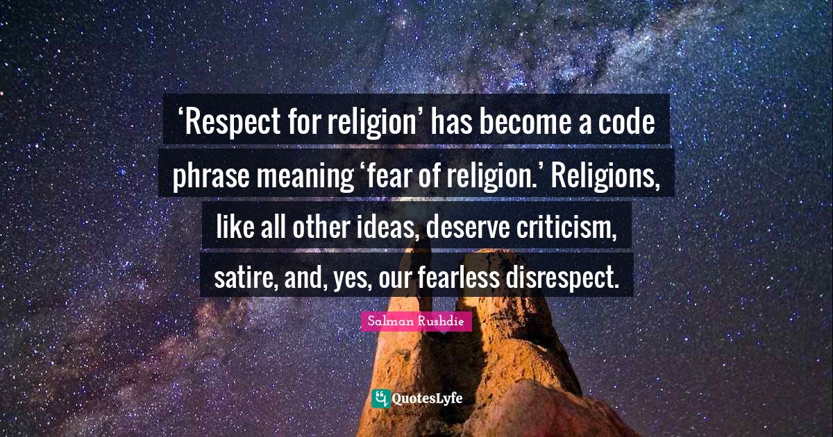 ‘Respect for religion’ has a code phrase meaning ‘fear of