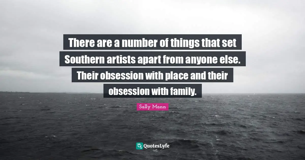 There are a number of things that set Southern artists apart from anyone else. Their obsession with place and their obsession with family.