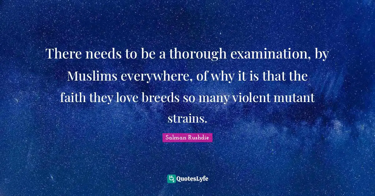 There needs to be a thorough examination, by Muslims everywhere, of why it is that the faith they love breeds so many violent mutant strains.