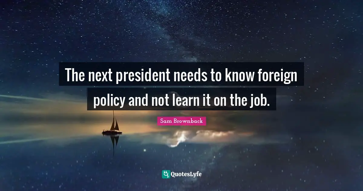 The next president needs to know foreign policy and not learn it on the job.