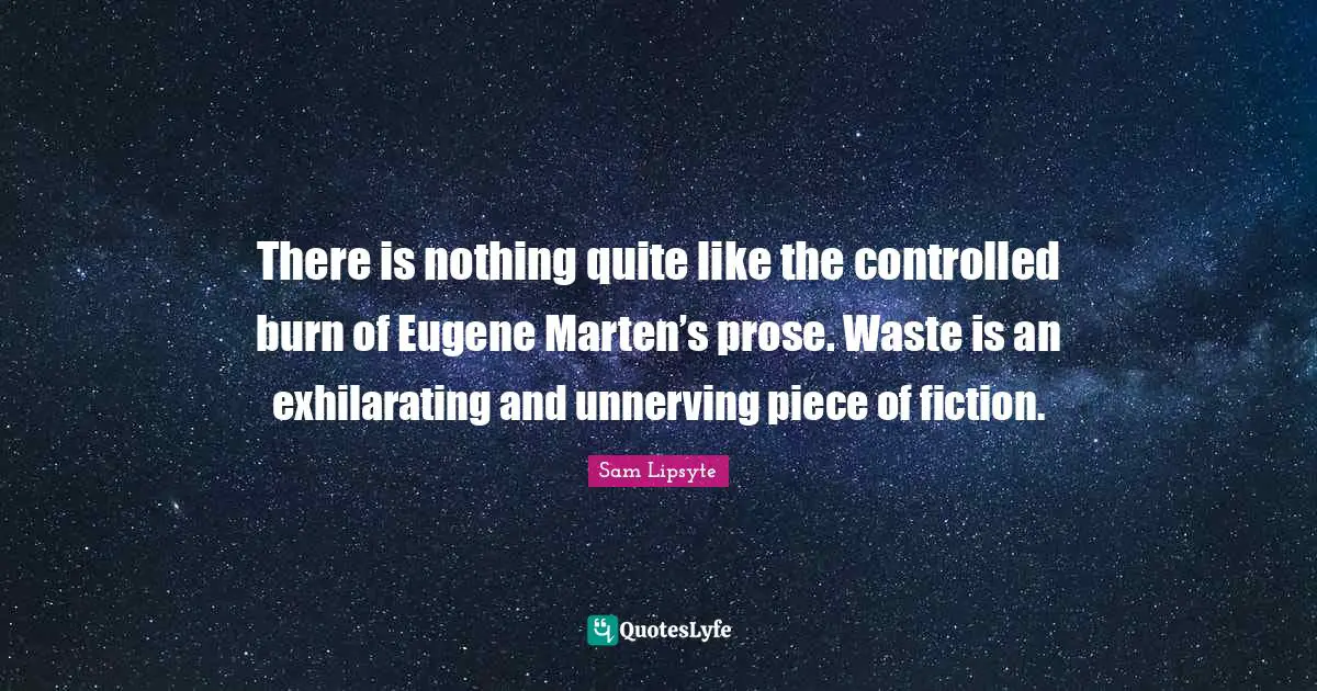 There is nothing quite like the controlled burn of Eugene Marten’s prose. Waste is an exhilarating and unnerving piece of fiction.