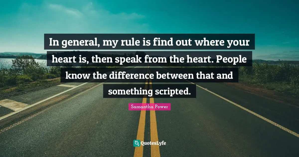 In general, my rule is find out where your heart is, then speak from the heart. People know the difference between that and something scripted.