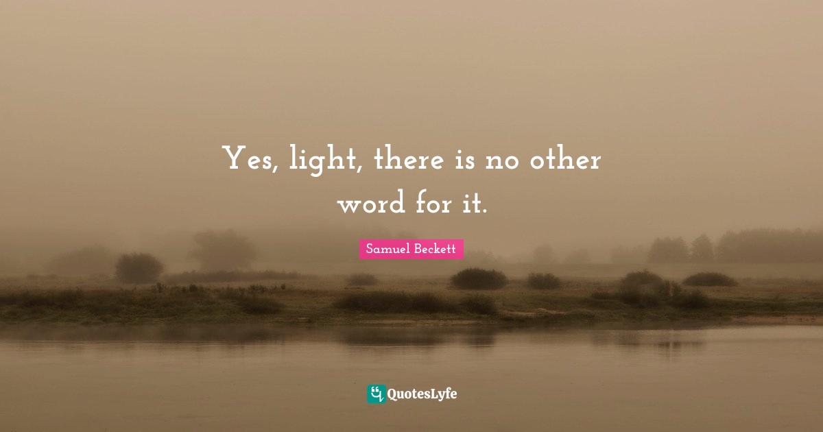 Yes, light, there is no other word for it.