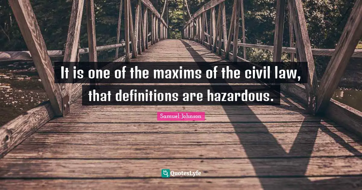 It is one of the maxims of the civil law, that definitions are hazardous.