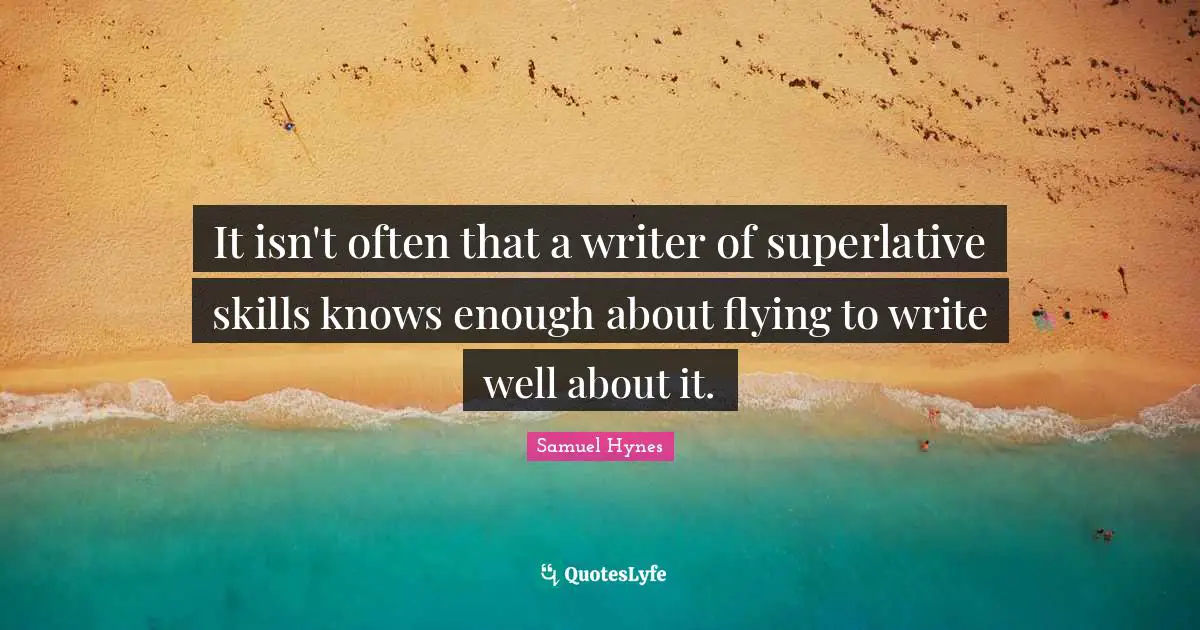 It isn't often that a writer of superlative skills knows enough about flying to write well about it.