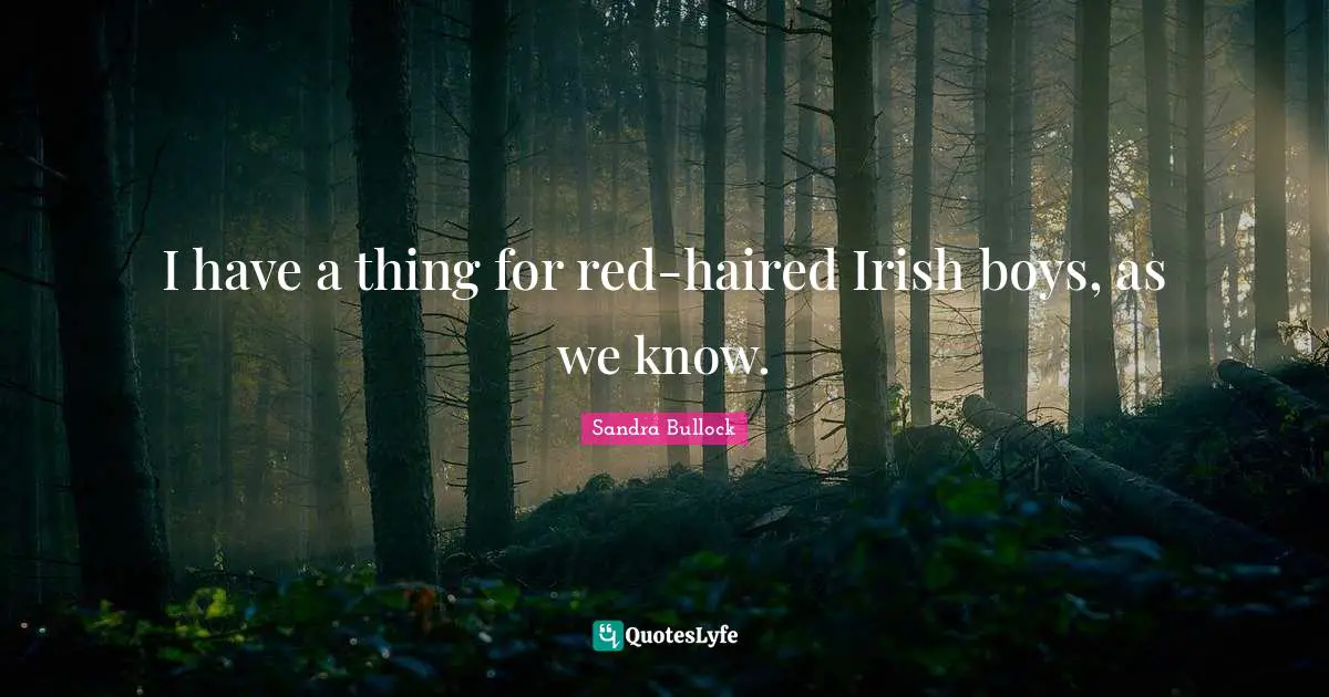 I have a thing for red-haired Irish boys, as we know.