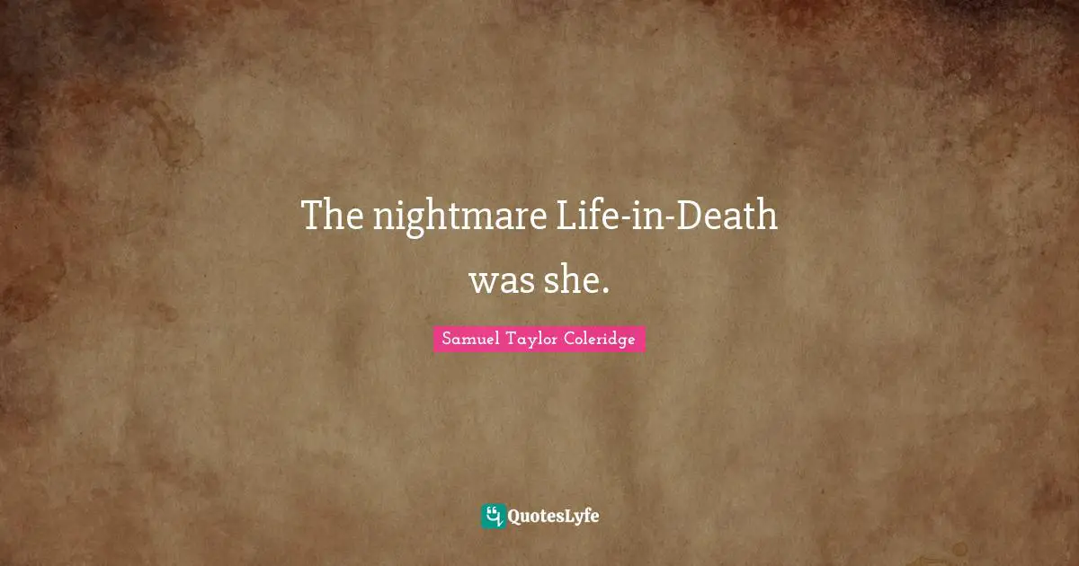 The nightmare Life-in-Death was she.
