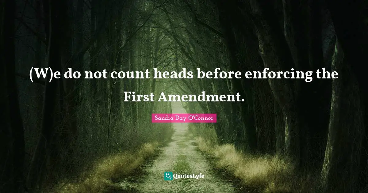 (W)e do not count heads before enforcing the First Amendment.