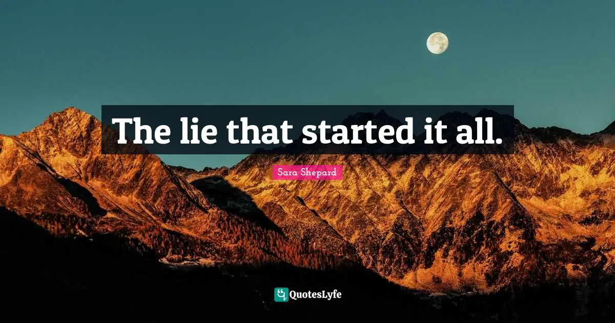 The lie that started it all.