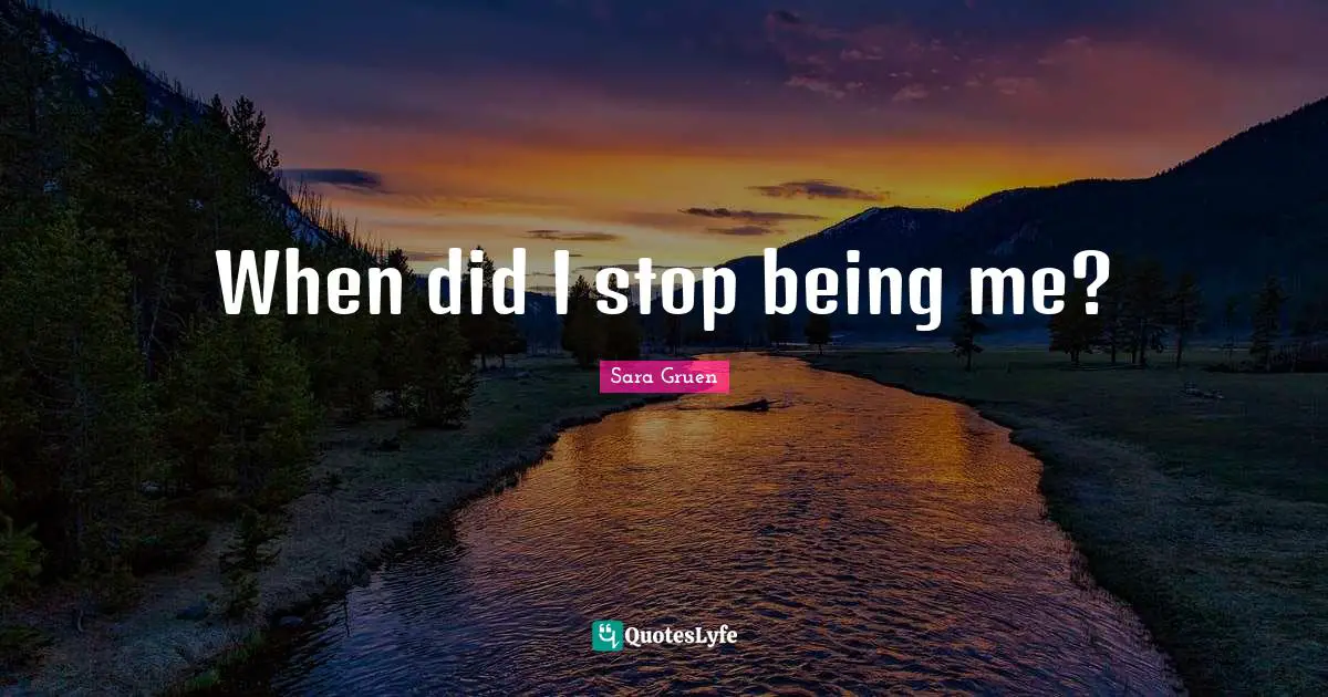 When did I stop being me?