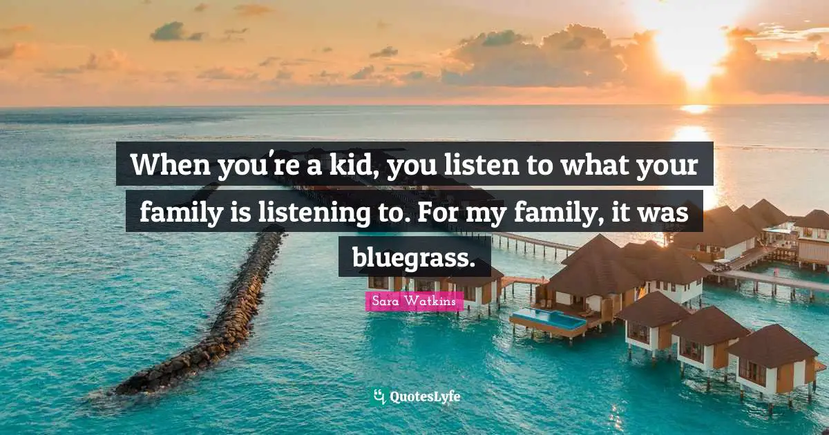When you're a kid, you listen to what your family is listening to. For my family, it was bluegrass.
