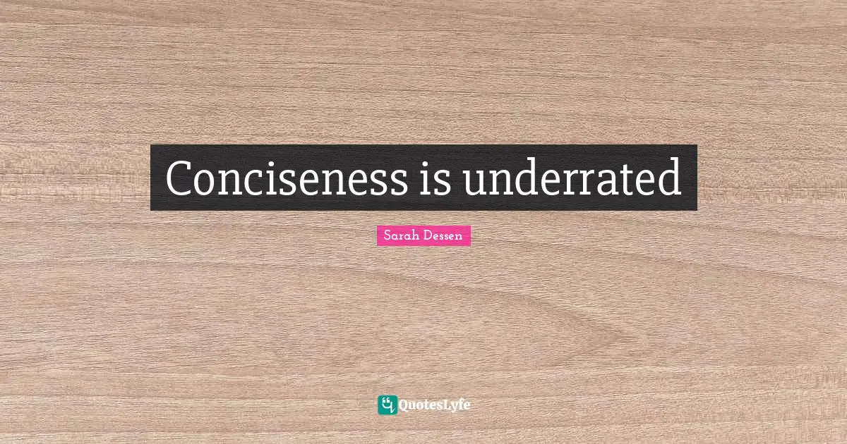 Conciseness is underrated