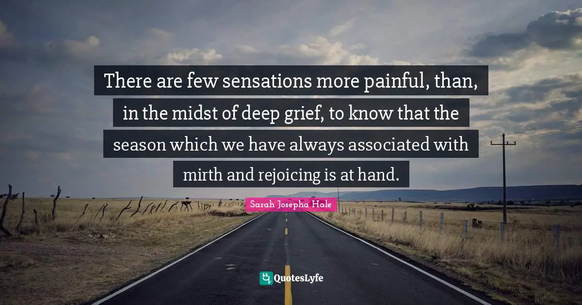 There are few sensations more painful, than, in the midst of deep grief, to know that the season which we have always associated with mirth and rejoicing is at hand.