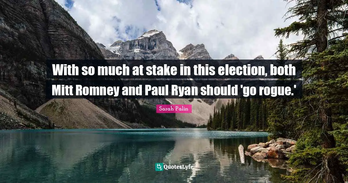 With so much at stake in this election, both Mitt Romney and Paul Ryan should 'go rogue.'