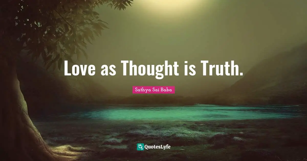Love as Thought is Truth.