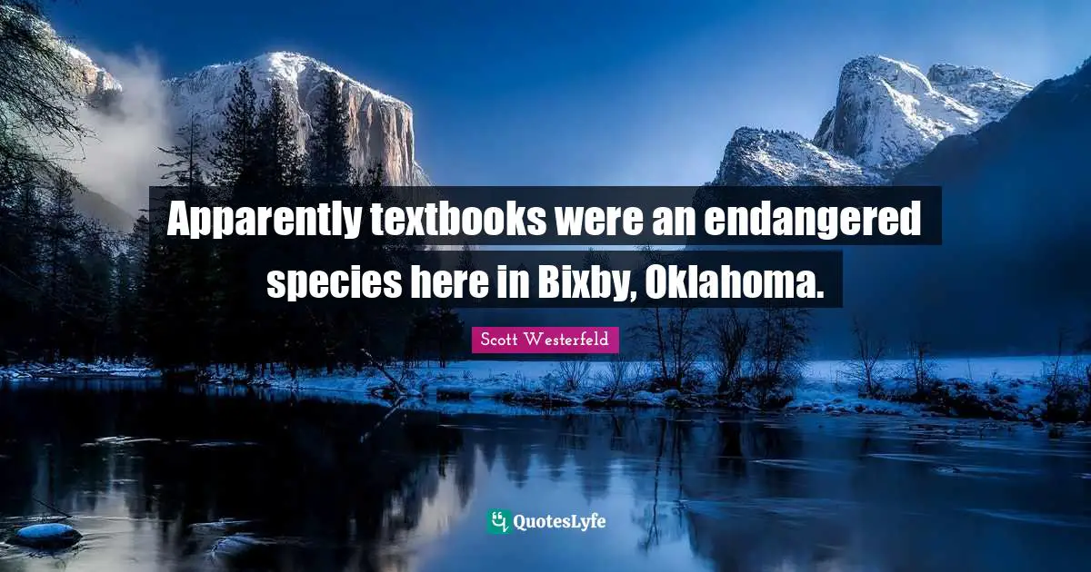 Apparently textbooks were an endangered species here in Bixby, Oklahoma.