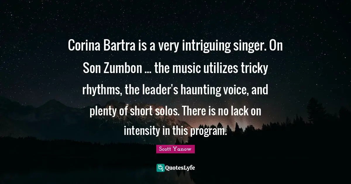 Corina Bartra is a very intriguing singer. On Son Zumbon ... the music utilizes tricky rhythms, the leader's haunting voice, and plenty of short solos. There is no lack on intensity in this program.
