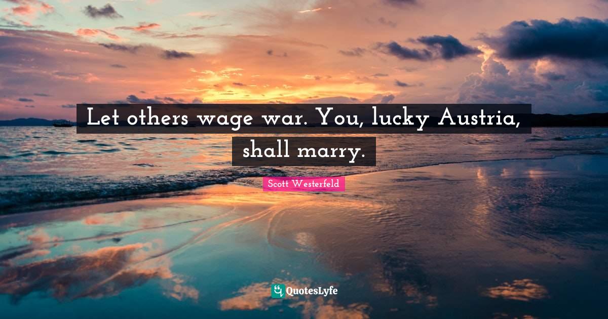 Let others wage war. You, lucky Austria, shall marry.