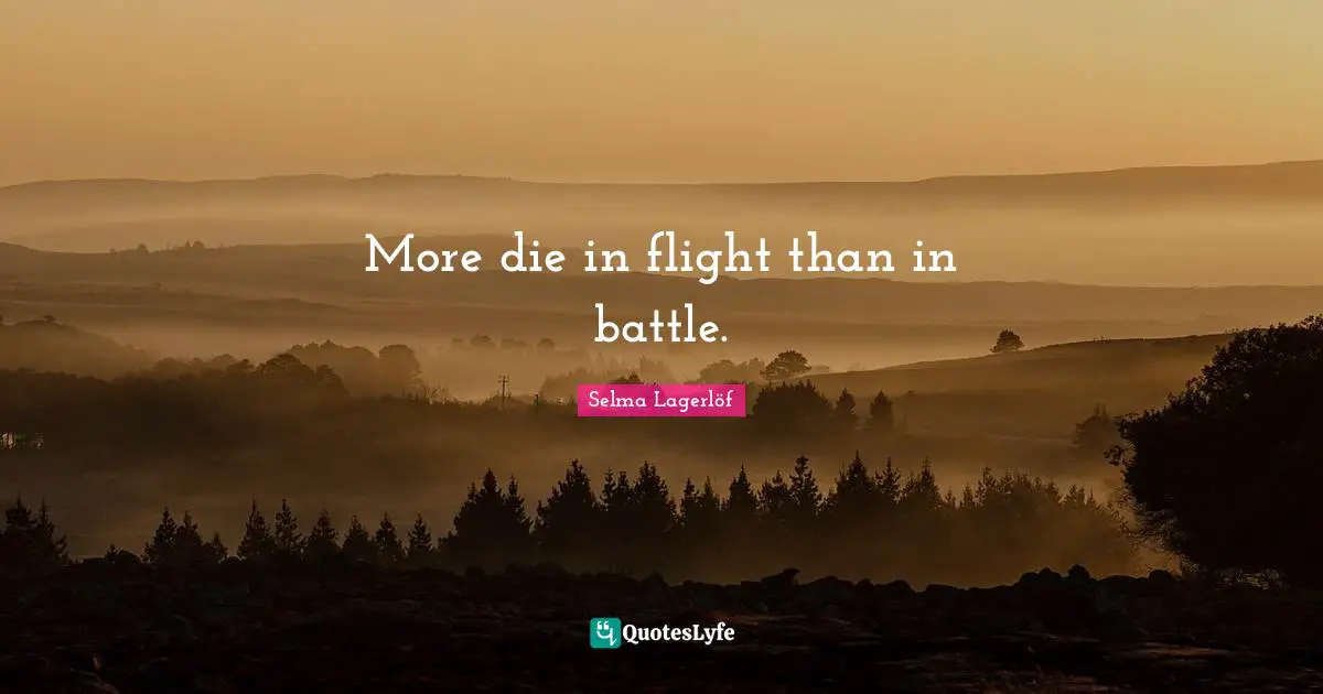 More die in flight than in battle.