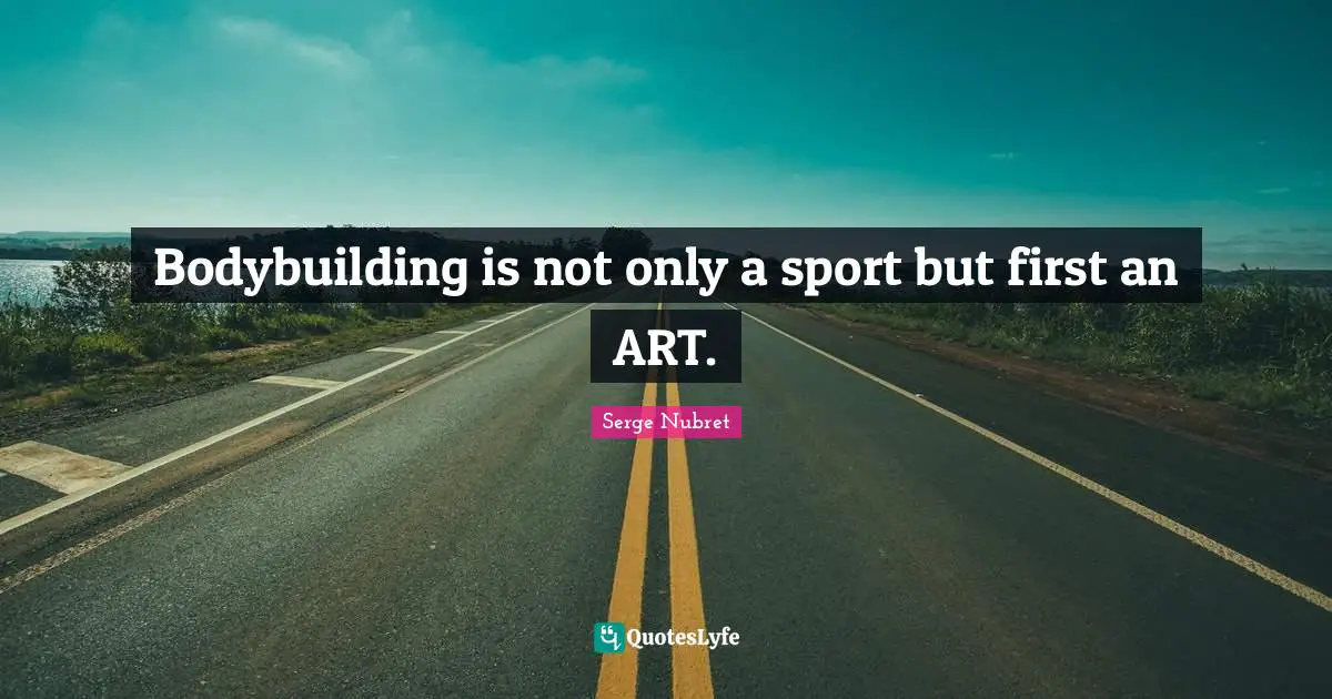 Bodybuilding is not only a sport but first an ART.