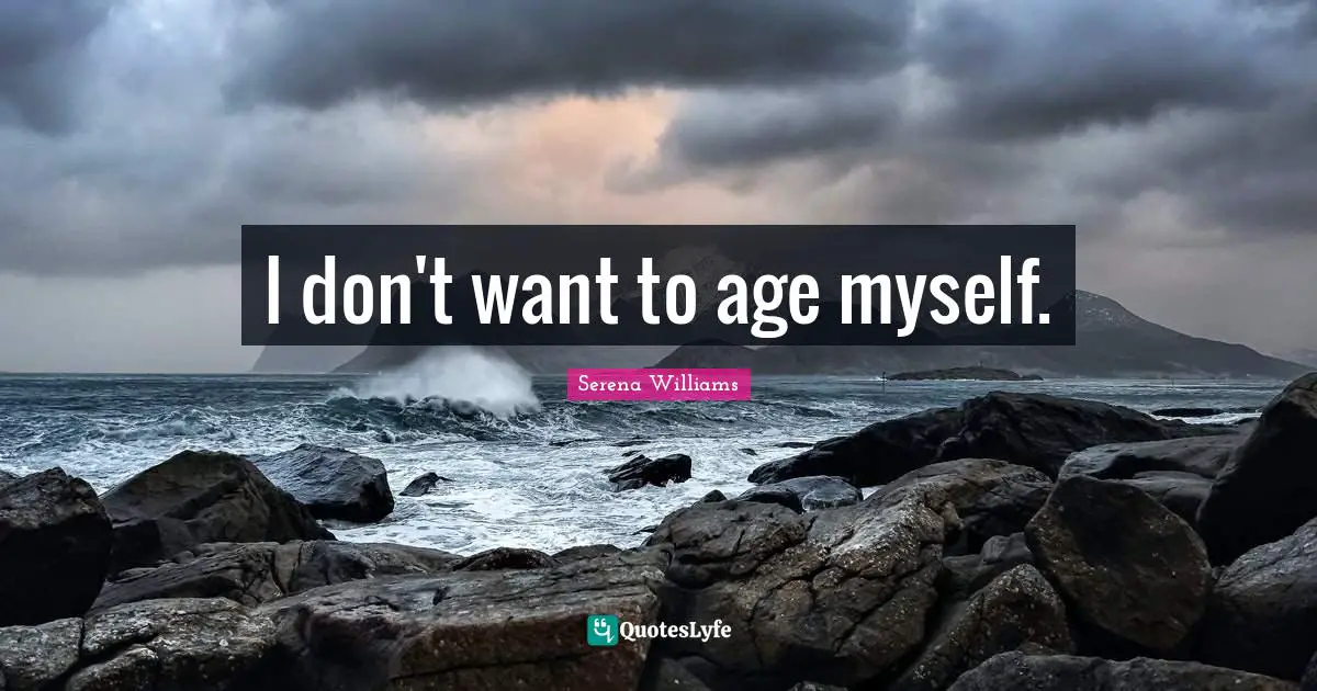 I don't want to age myself.