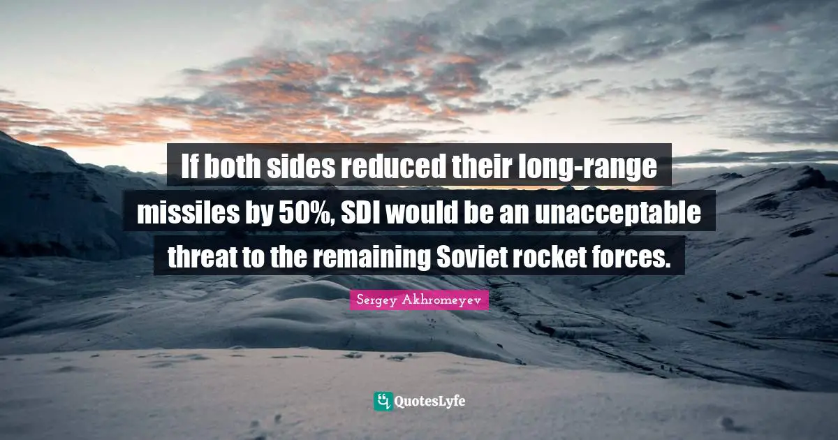 If both sides reduced their long-range missiles by 50%, SDI would be an unacceptable threat to the remaining Soviet rocket forces.