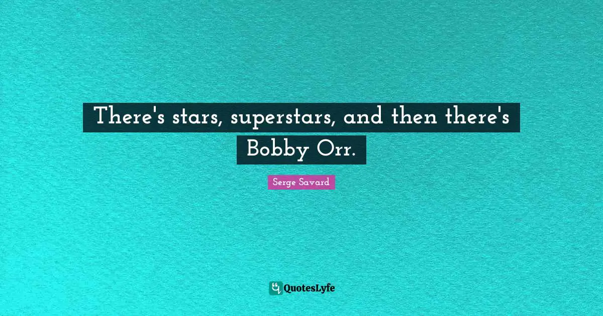 There's stars, superstars, and then there's Bobby Orr.