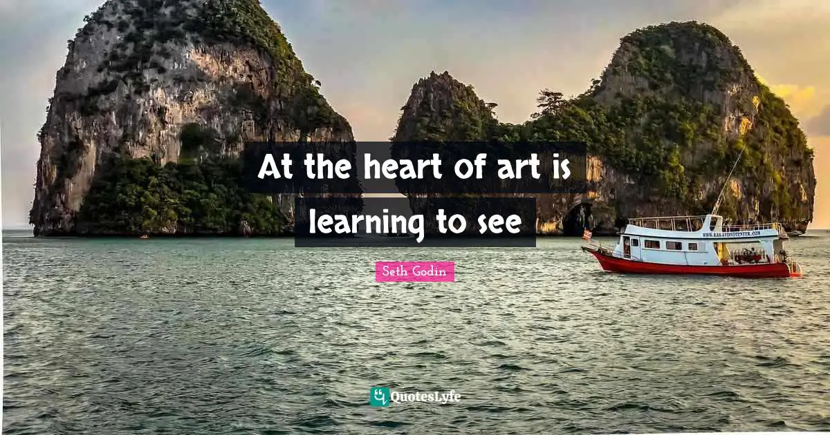 At the heart of art is learning to see