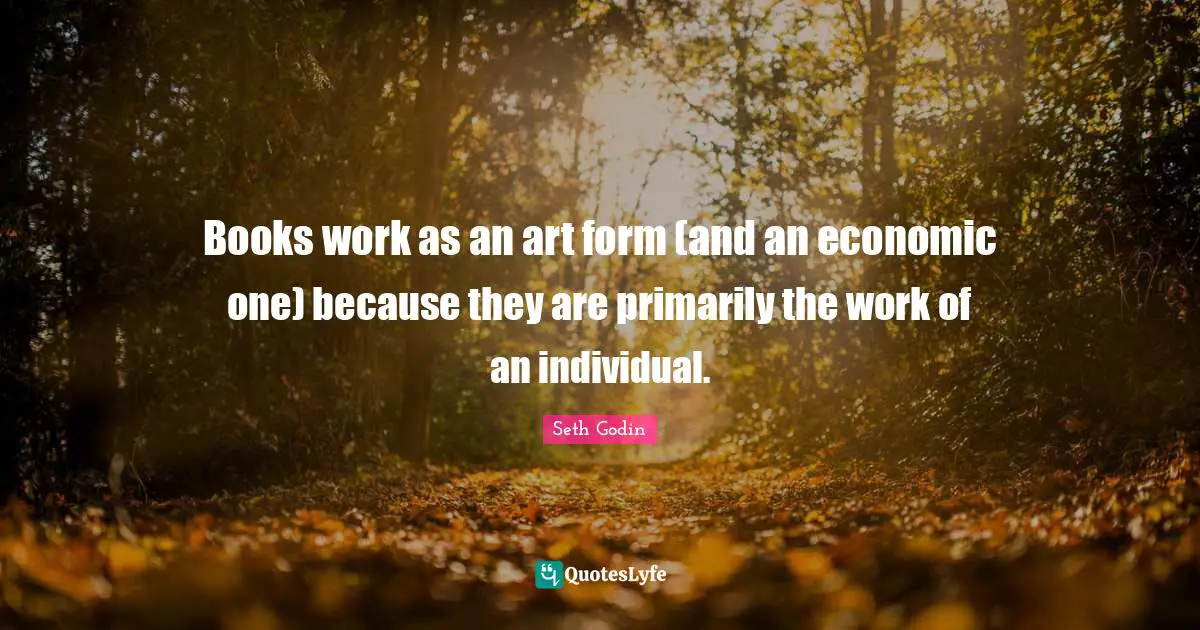 Books work as an art form (and an economic one) because they are primarily the work of an individual.