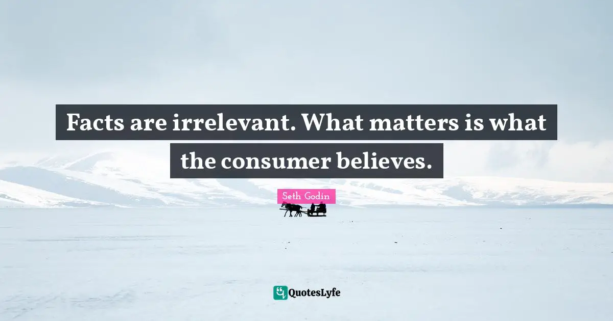 Facts are irrelevant. What matters is what the consumer believes.