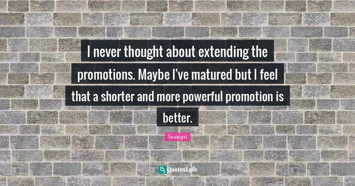 I never thought about extending the promotions. Maybe I've matured but I feel that a shorter and more powerful promotion is better.