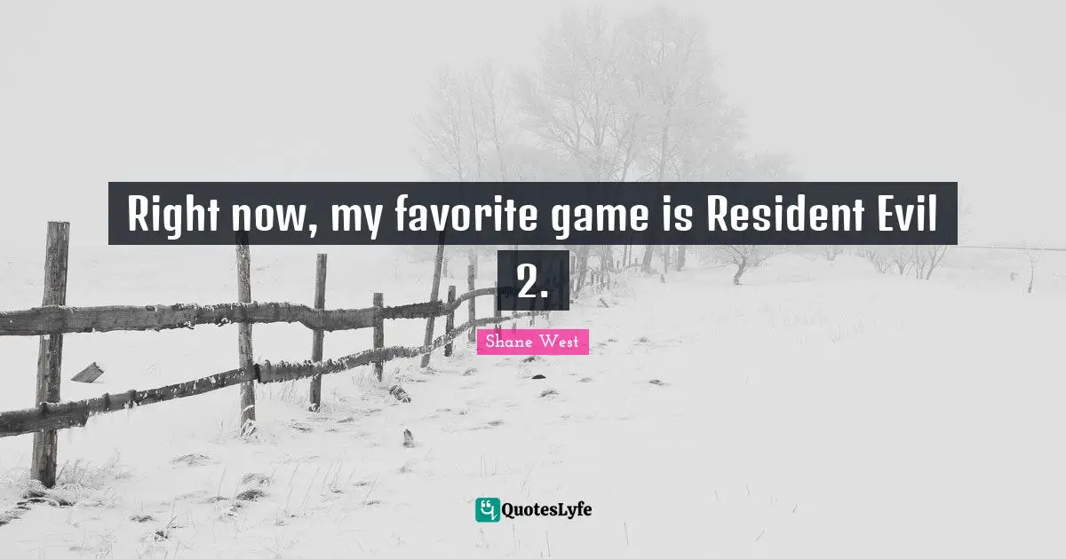 Right now, my favorite game is Resident Evil 2.