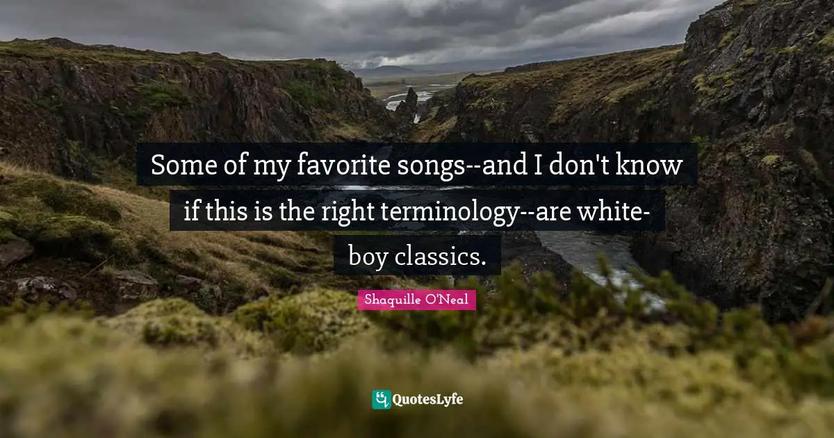Some of my favorite songs--and I don't know if this is the right terminology--are white-boy classics.