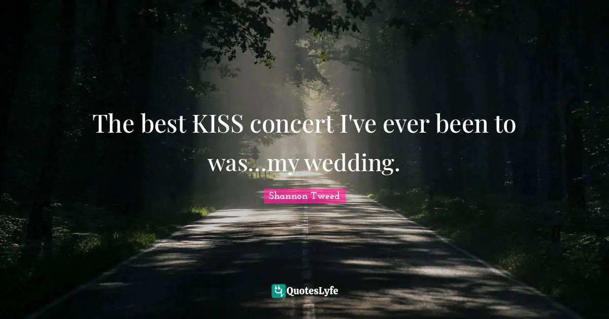 The best KISS concert I've ever been to was…my wedding.
