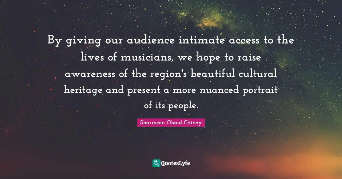 By giving our audience intimate access to the lives of musicians, we hope to raise awareness of the region's beautiful cultural heritage and present a more nuanced portrait of its people.