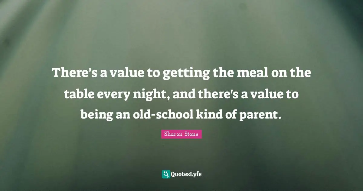 There's a value to getting the meal on the table every night, and there's a value to being an old-school kind of parent.