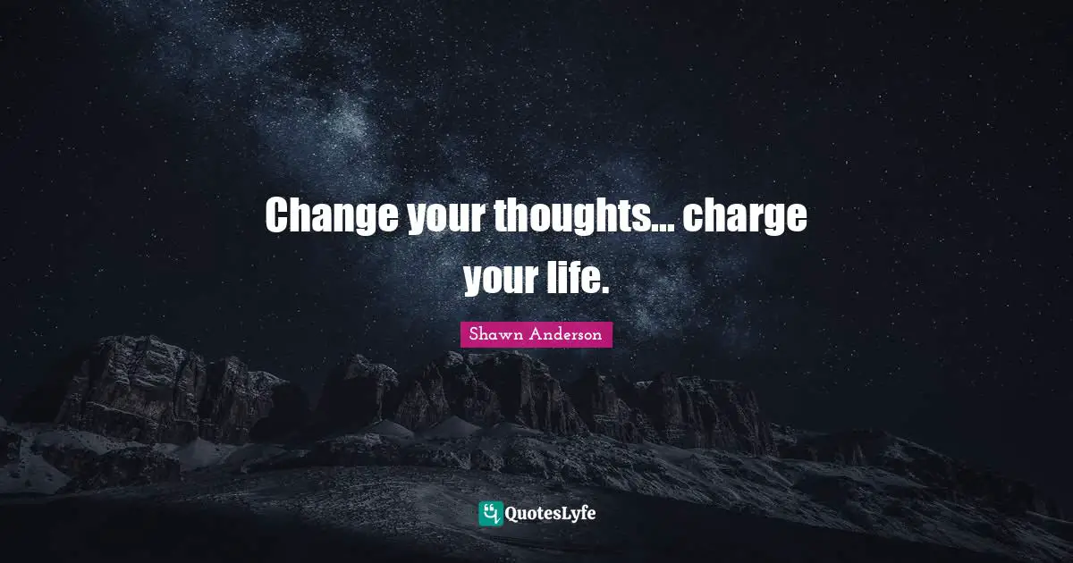 Change your thoughts... charge your life.