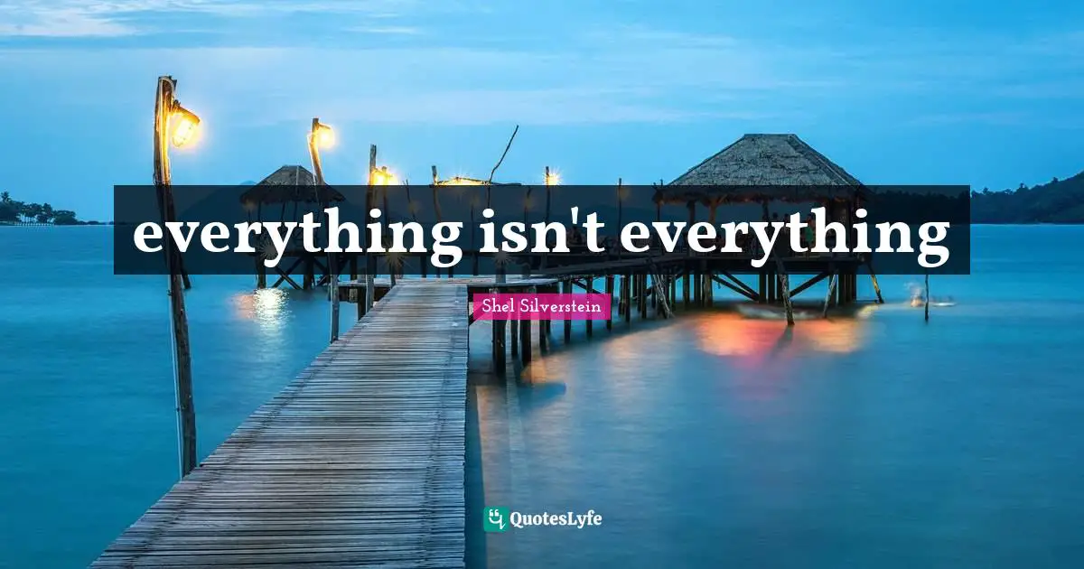 everything isn't everything